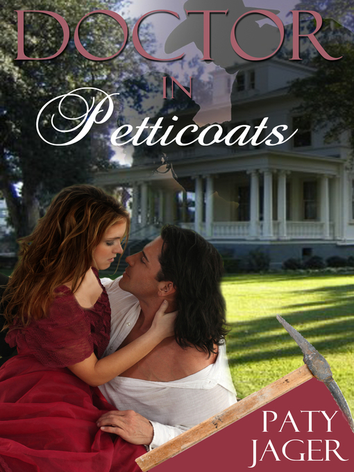 Title details for Doctor in Petticoats by Paty Jager - Available